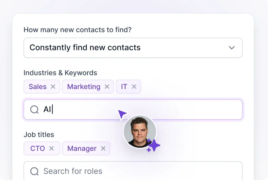 A screenshot of a web interface showing contact search filters. The filters include options for 'How many new contacts to find', 'Industries & Keywords' with 'Sales', 'Marketing', and 'IT' selected, and 'Job titles' with 'CTO' and 'Manager' selected. A search bar for keywords shows 'AI' being typed, and a cursor in the shape of a purple arrow points towards a circular profile picture of a man with two purple stars next to it.