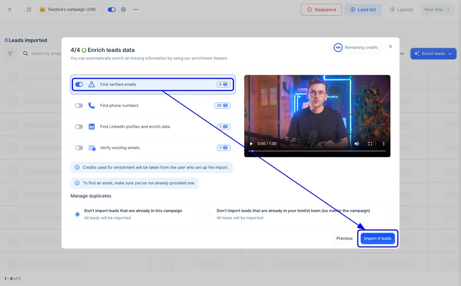 A screenshot of a web application showing an 'Enrich leads data' modal window overlaying a lead list. The 'Find verified emails' option is toggled on and highlighted with a blue rectangle, and a blue arrow points from it to the 'Import 4 leads' button which is also highlighted. A video player is visible on the right side of the modal.