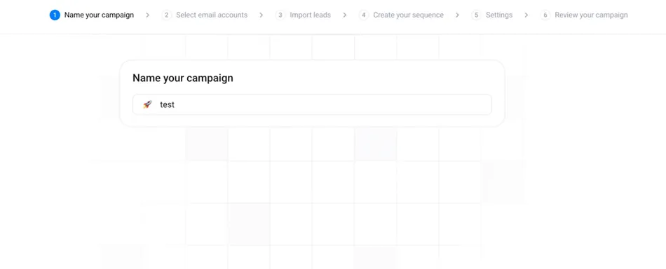 This image shows a web page for creating a new campaign, with 'Name your campaign' as the current step. An input field contains the text 'test' preceded by a small rocket icon. Above this, a step-by-step progress bar shows '1 Name your campaign', '2 Select email accounts', '3 Import leads', '4 Create your sequence', '5 Settings', and '6 Review your campaign'.