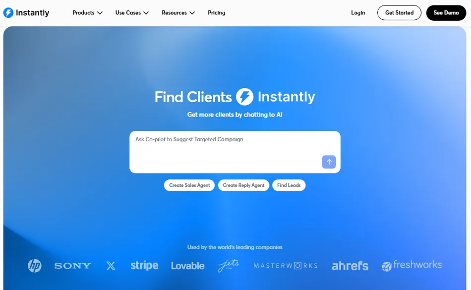 A screenshot of the Instantly website homepage, featuring a blue gradient background with the text 'Find Clients Instantly' and 'Get more clients by chatting to AI'. Below that is a text input field labeled 'Ask Co-pilot to Suggest Targeted Campaign' with an upload icon, and three buttons saying 'Create Sales Agent', 'Create Reply Agent', and 'Find Leads'. At the bottom, several company logos are displayed, including HP, Sony, Stripe, Lovable, Jets.com, Masterworks, Ahrefs, and Freshworks, under the heading 'Used by the world's leading companies'. The top navigation bar includes 'Products', 'Use Cases', 'Resources', 'Pricing', 'Login', 'Get Started', and 'See Demo'.