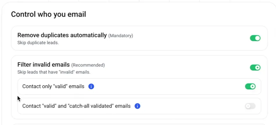 This image displays a section titled 'Control who you email' with several toggle switches for email management. The options include 'Remove duplicates automatically Mandatory' with a green toggle enabled, 'Filter invalid emails Recommended' with a green toggle enabled, 'Contact only valid emails' with a blue info icon and a green toggle enabled, and 'Contact valid and catch-all validated emails' with a blue info icon and a gray toggle disabled.