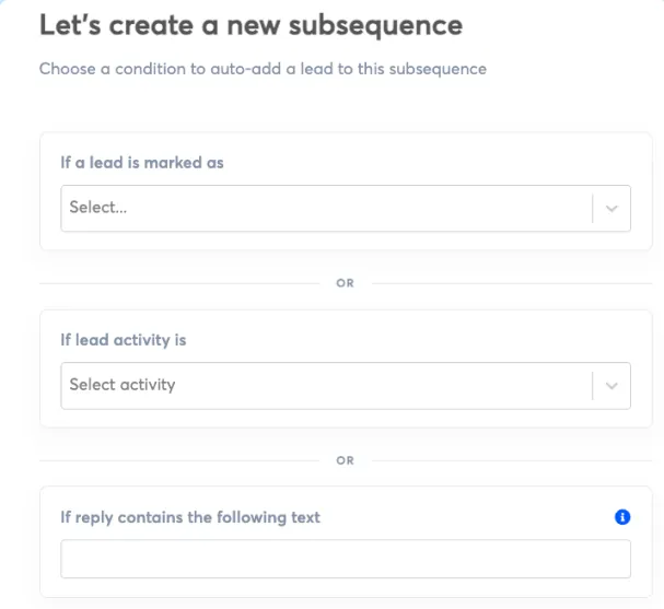 This is a screenshot of a user interface for creating a new subsequence. It presents three main conditions to auto-add a lead, including 'If a lead is marked as', 'If lead activity is', and 'If reply contains the following text', each with input fields or dropdowns.