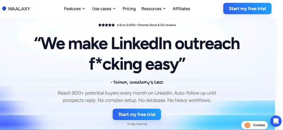A screenshot of the Waalaxy website featuring the headline 'We make LinkedIn outreach f*cking easy' and a sub-headline about reaching 800+ potential buyers monthly on LinkedIn. The page also shows navigation links, a 'Start my free trial' button, and a cookie notification in the bottom right corner.