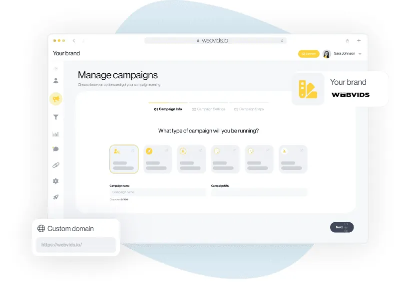 A screenshot of a web application for managing campaigns. The main content area shows 'Manage campaigns' with options for '01 Campaign Info', '02 Campaign Settings', and '03 Campaign Steps'. Below this, there is a question 'What type of campaign will you be running?' followed by several card-like options, the first of which is highlighted in yellow. A 'Custom domain' input field is visible at the bottom left, showing 'https://webvids.io/'. On the right, a floating element displays 'Your brand' with a yellow logo and the text 'WEBVIDS'. The top bar of the application shows 'webvids.io' and a user profile for 'Sara Johnson'.
