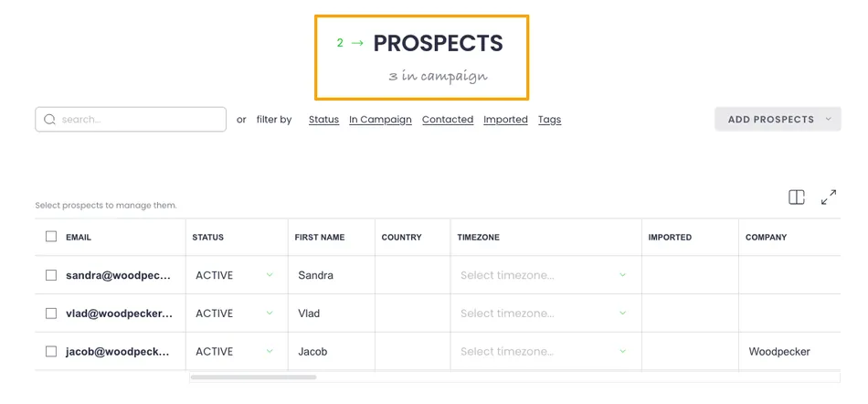A screenshot of a prospects management dashboard with a search bar, filter options, and a table listing prospect emails, statuses, first names, countries, timezones, import status, and company names. The top section shows '2 -> PROSPECTS' and '3 in campaign,' indicating the number of prospects and those currently in a campaign.
